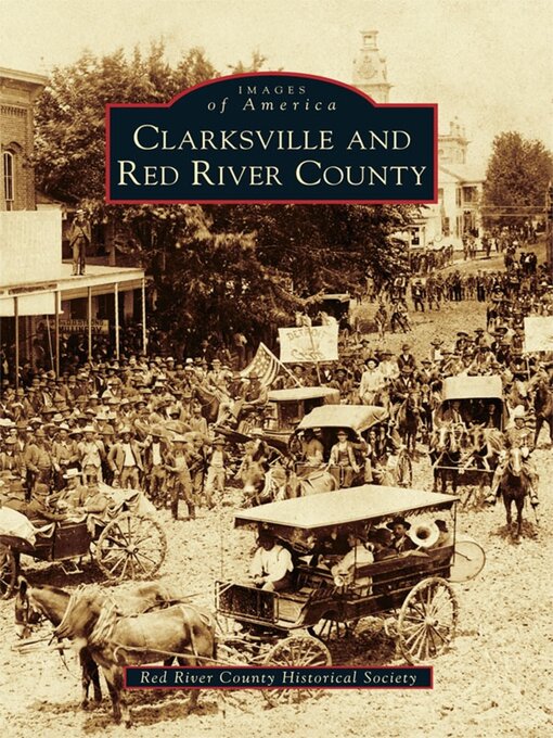 Title details for Clarksville and Red River County by Red River County Historical Society - Available